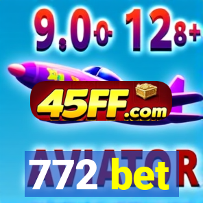 772 bet